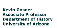 Kevin Gosner Associate Professor of History, University of Arizona